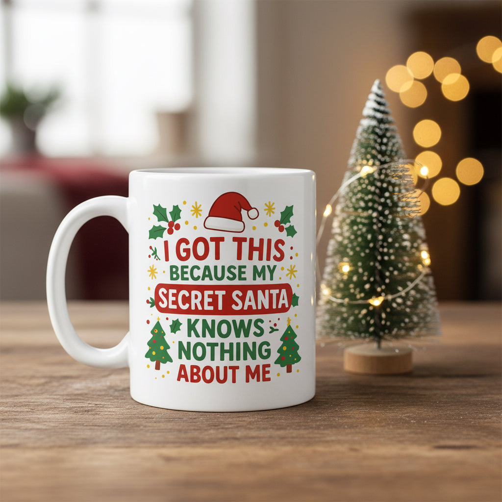 Vacso Trading Funny Secret Santa Mug I Got This Because My Secret Santa Knows Nothing About Me Ceramic 11oz