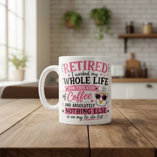 Vacso Trading Funny Retirement Mug I Worked My Whole Life for This Cup of Coffee Ceramic 11oz